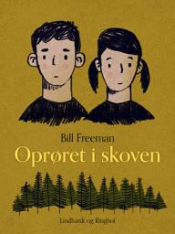 Icon image Oprøret i skoven: Bind 1