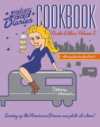 Icon image Trailer Food Diaries Cookbook: Austin Edition, Volume 3