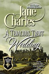 Icon image A Tenacious Trents Wedding (A Second Epilogue)