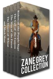 Icon image Zane Grey Collection: Riders of the Purple Sage, The Call of the Canyon, The Man of the Forest, The Desert of Wheat and Much More