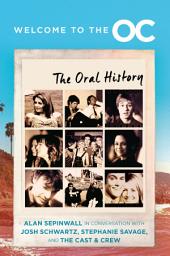 Icon image Welcome to the O.C.: The Oral History