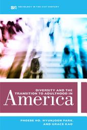 Icon image Diversity and the Transition to Adulthood in America