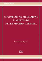 Icon image Negoziazione, mediazione e arbitrato nella riforma Cartabia
