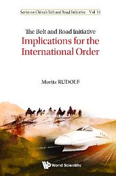 Icon image The Belt and Road Initiative: Implications for the International Order