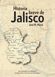 Icon image Historia breve de Jalisco