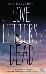 Icon image Love Letters to the Dead: (deutsche Ausgabe)
