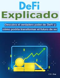 Icon image DeFi Explicado: Descubra el verdadero poder de DeFi y cómo podría transformar el futuro de su negocio