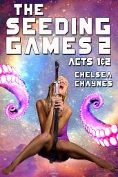 Icon image The Seeding Games 2: Acts 1 & 2 (Monster Erotica / Alien Adventure Erotica)