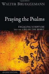 Icon image Praying the Psalms, Second Edition: Engaging Scripture and the Life of the Spirit