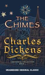 Icon image THE CHIMES: UNABRIDGED ORIGINAL CLASSIC