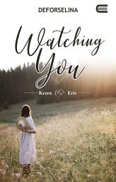 Icon image Watching You (Kezra & Eric): Eternity Publishing