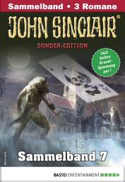 Icon image John Sinclair Sonder-Edition Sammelband 7 - Horror-Serie: Folgen 19-21