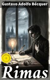 Icon image Rimas: Edición enriquecida. Explorando la melancolía y el amor en la poesía del Romanticismo español