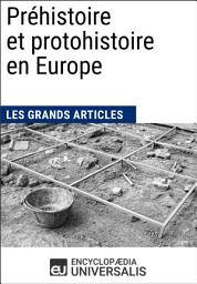 Icon image Préhistoire et protohistoire en Europe: Les Grands Articles d'Universalis