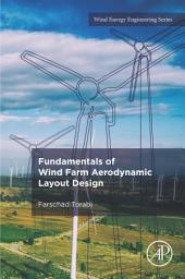 Icon image Fundamentals of Wind Farm Aerodynamic Layout Design
