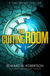 Icon image The Cutting Room: A Time Travel Thriller
