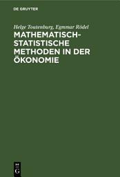 Icon image Mathematisch-statistische Methoden in der Ökonomie