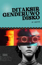 Icon image CERPEN HOROR - DITAKSIR GENDERUWO DISKO