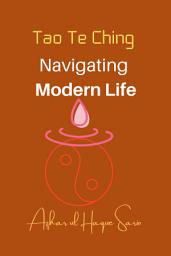 Icon image Tao Te Ching Navigating Modern Life
