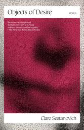 Icon image Objects of Desire: Stories