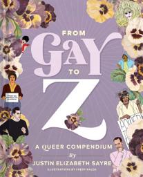 Icon image From Gay to Z: A Queer Compendium