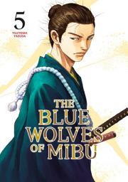 Icon image The Blue Wolves of Mibu 5 (Blue Miburo)