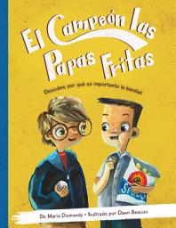Icon image El Campeón de las Papas Fritas: Descubre Por Qué Es Importante La Bondad