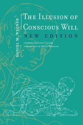 Icon image The Illusion of Conscious Will, New Edition