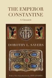 Icon image The Emperor Constantine: A Chronicle