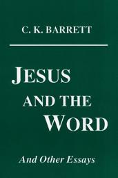 Icon image Jesus and the Word: And Other Essays