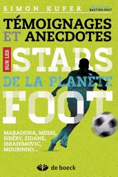 Icon image Témoignages et anecdotes sur les stars de la planète foot