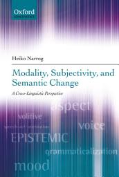 Icon image Modality, Subjectivity, and Semantic Change: A Cross-Linguistic Perspective