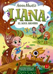 Icon image Liana 3: El agua arcoíris