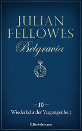 Icon image Belgravia (10) - Wiederkehr der Vergangenheit