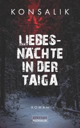 Icon image Liebesnächte in der Taiga: Roman