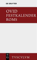 Icon image Festkalender Roms / Fasti: Lateinisch - deutsch