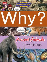 Icon image Why? Ancient Animals - Hewan Purba