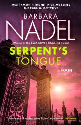 Icon image Serpent's Tongue (Ikmen Mystery 28): Meet Ikmen in THE TURKISH DETECTIVE, BBC Two's sensational TV series