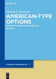 Icon image American-Type Options: Stochastic Approximation Methods, Volume 2