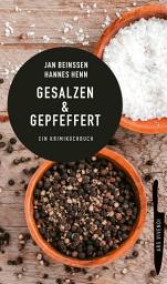 Icon image Gesalzen und gepfeffert: Paul Flemmings pikanteste Fälle - ein Krimikochbuch - Frankenkrimi