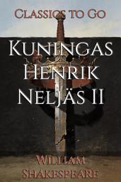 Icon image Kuningas Henrik Neljäs II: Restored Classics to Go Edition