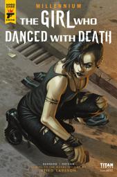 Icon image The Girl Who Danced With Death: Millennium Saga