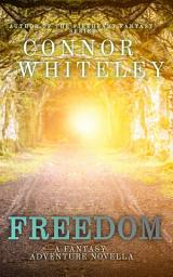 Icon image Freedom: A Fantasy Adventure Novella