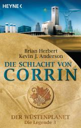 Icon image Die Schlacht von Corrin: Der Wüstenplanet - Die Legende 3 - Roman