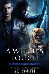 Icon image A Witch's Touch: A Seven Kingdoms Tale 3