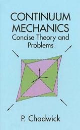 Icon image Continuum Mechanics: Concise Theory and Problems