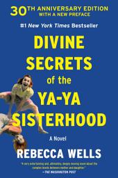 Icon image Divine Secrets of the Ya-Ya Sisterhood: A Novel
