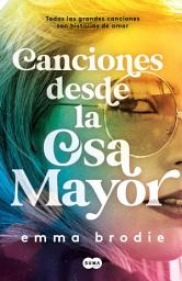 Icon image Canciones desde la Osa Mayor