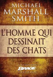 Icon image L'Homme qui dessinait des chats (nouvelle)