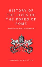 Icon image History of the Lives of the Popes of Rome